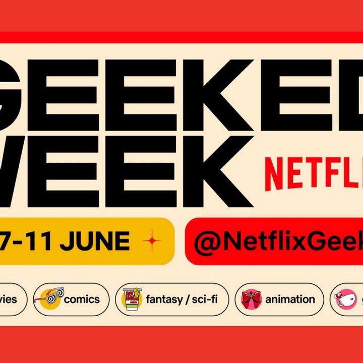 NETFLIX GEEKED WEEK E3 2021